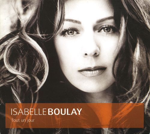 CD Isabelle Boulay - Tout Un Jour 