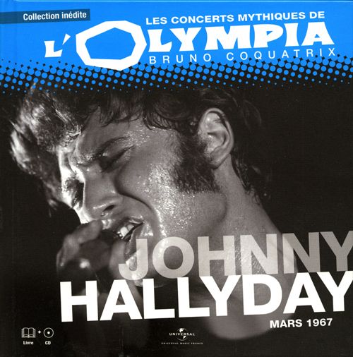 Les concerts mythiques de L'Olympia - Johnny Hallyday Olympia 67