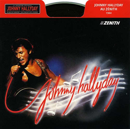 Collection Johnny Hallyday Johnny au Znith 1984 372 382-3