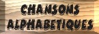 Chansons par ordre alphab�tique