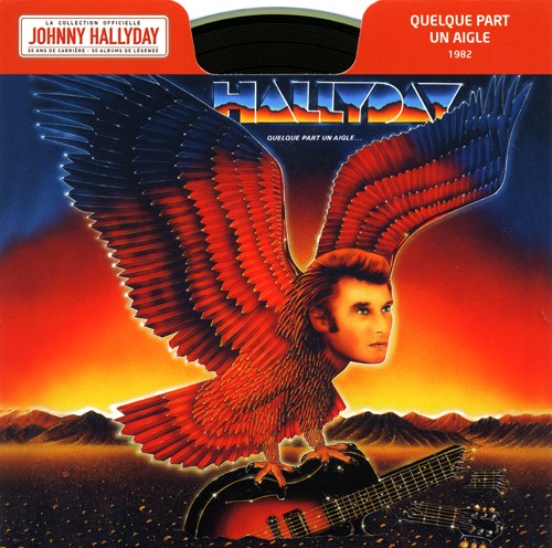 Collection Johnny Hallyday 1982 Quelque part un aigle  276434-0