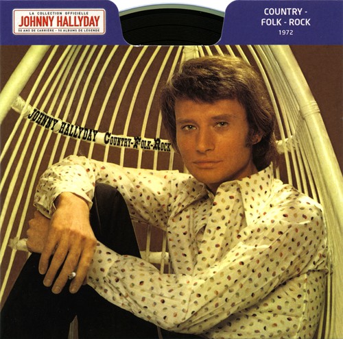 Collection Johnny Hallyday 1972 Country - Folk - Rock  276434-3
