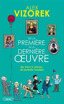 De la première à la dernière oeuvre