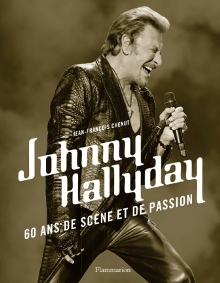 Johnny Hallyday 60 ans de scne et de passion