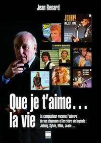 Que je t'aime... la vie